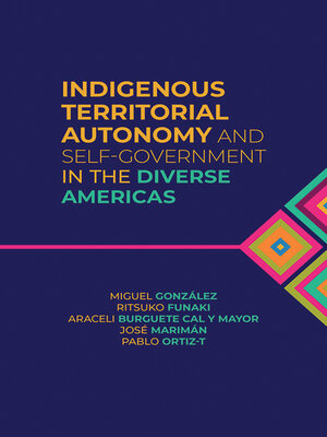 cover image of Indigenous Territorial Autonomy and Self-Government  in the Diverse Americas